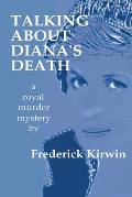 Talking About Diana's Death: a royal murder mystery