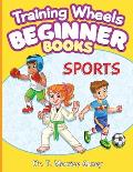 Training Wheels Beginner Books: Sports