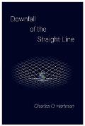 Downfall of the Straight Line