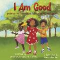 I Am Good: Positive Affirmations for Children and Youth