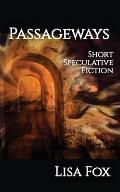 Passageways: Short Speculative Fiction