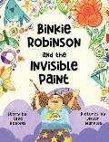 Binkie Robinson and the Invisible Paint