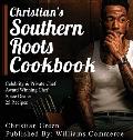 Christian's Southern Roots Cookbook