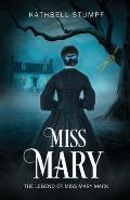 Miss Mary: The Legend of Miss Mary Mack