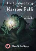 The Loveland Frog and the Narrow Path