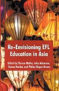 Re-Envisioning EFL Education in Asia