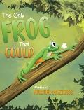 The Only Frog That Could