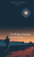 The Broken Summer: The Birth of a Vagabond - Book 1