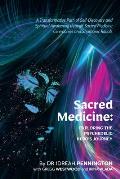 Sacred Medicine: Exploring The Psychedelic Hero's Journey: A Transformative Path of Self-Discovery and Spiritual Awakening through Sacr