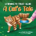 Learning To Trust Again: A Cat's Tale