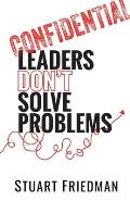 Leaders Don't Solve Problems