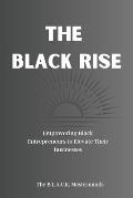 The Black Rise: Empowering Black Entrepreneurs to Elevate Their Businesses
