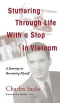 Stuttering Through Life With a Stop in Vietnam: A Journey to Becoming Myself