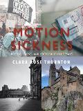 Motion Sickness: Poetry, Prose, and Sociopolitical Essays