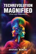 TechRevolution Magnified: Thrive with Consciousness