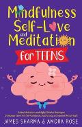 Mindfulness, Self-Love, and Meditation for Teens