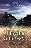 Playing Sideways: Golf Stories, Escaping the Rough of Life, and Playing England's Best