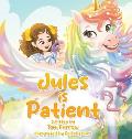 Jules is Patient