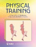 Physical Training: A Fusion of Yoga & Calisthenics to Sweat, Stretch, and Meditate Every Day