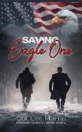 Saving Eagle One: McGowan Collection Series, Book 5