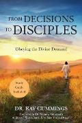 From Decisions to Disciples: Obeying the Divine Demand