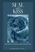Seal with a Kiss: The Rescue of Hita, a Baby Ringed Seal