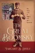 The Great Boomsky: The Many Lives of Magic's First Black Superstar
