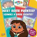 Meet Rosie Fuentes Conoce a Rosie Fuentes: A Bilingual Board Book