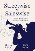 Streetwise to Saleswise: Become ObjectionProof(TM) and Beat the Sales Blues: Become ObjectionProof(TM) and Beat the Sales Blues