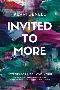 Invited to More: Letters for Life - Love, Kerri