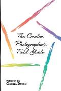 The Creative Photographer's Field Guide