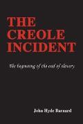 The Creole Incident: The beginning of the end of slavery