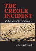 The Creole Incident: The beginning of the end of slavery