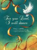 For you Lord I will dance