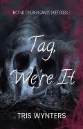 Tag, We're It (A Reverse Harem Dark Romance): Not-So Childish Games Duet Book 2