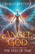 Angel of God: The End of Time
