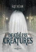 Deathless Creatures