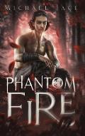 Phantom Fire