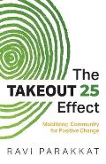 The Takeout 25 Effect: Mobilizing Community for Positive Change