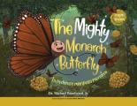 The Mighty Monarch Butterfly / La poderosa mariposa monarca