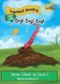 Dig! Dig! Dig!: Series 1 Book 10 Level C