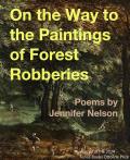 On the Way to the Paintings of Forest Robberies