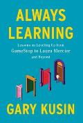 Always Learning: Lessons on Leveling Up, from GameStop to Laura Mercier and Beyond