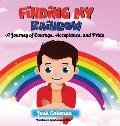 Finding My Rainbow: A Journey of Courage, Acceptance, and Pride