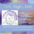 Left, Right, Left: The Old Woman & Her Cat A Left, Right, Story & Activity Book