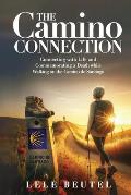 The Camino Connection: Connecting with Life and Commemorating a Death while Walking on the Camino de Santiago