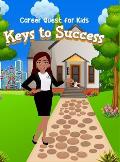 Career Quest for Kids: Keys to Success