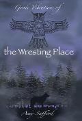 Goode Vibrations of the Wresting Place