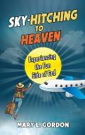 Sky-Hitching to Heaven: Experiencing the Fun Side of God