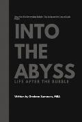Into the Abyss: Life After the Bubble